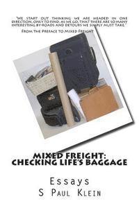 Mixed Freight: Checking Life's Baggage: Essays 1