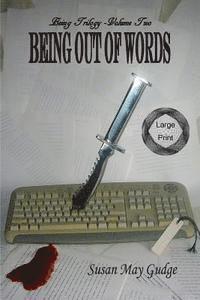 Susan May Gudge - Large Print - Being Out Of Words, Häftad