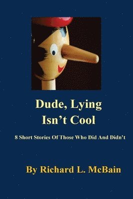 Dude, Lying Isn't Cool 1