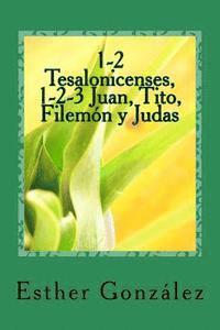 bokomslag 1-2 Tesalonicenses, 1-2-3 Juan, Tito, Filemon y Judas: Edificando el Cuerpo de Cristo