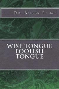 bokomslag Wise Tongue Foolish Tongue
