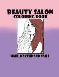 bokomslag Beauty Salon Coloring Book Hair, Makeup and Nails