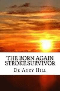 Andy Hill - The Born Again Stroke Survivor: A Different Kind of Living, Häftad. Tillgänglighet: Lägg i varukorg