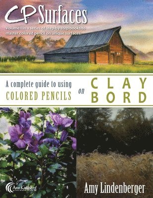 bokomslag CP Surfaces: A Complete Guide to Using Colored Pencils on Claybord