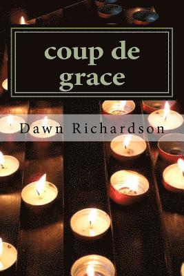 Dawn M. Richardson - coup de grace, Häftad