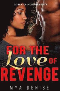 Mya Denise - For The Love of Revenge, Häftad