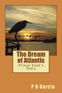 bokomslag The Dream of Atlantis: Prince Enok's Story