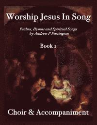 bokomslag Worship Jesus In Song Choir & Accompaniment