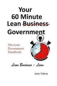 bokomslag Your 60 Minute Lean Government - Lean Government Handbook