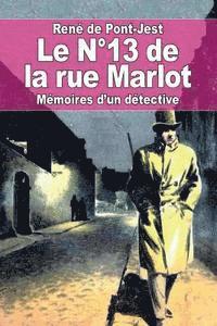 Le N°13 de la rue Marlot: Mémoires d'un détective 1