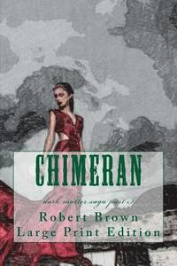 bokomslag Chimeran: Large Print Edition