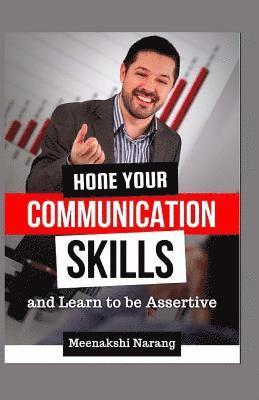 bokomslag Hone Your Communication Skills And Learn To Be Assertive