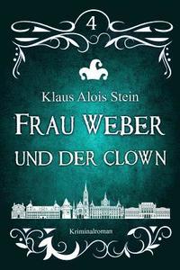 bokomslag Frau Weber und der Clown: Frau Weber Krimis 4