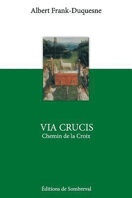 bokomslag Via Crucis: Le Chemin de la Croix