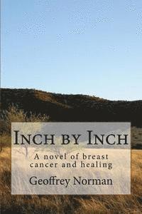 bokomslag Inch by Inch: A novel of breast cancer and healing