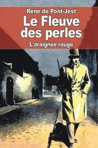 bokomslag Le Fleuve des perles: L'araignée rouge