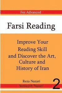 bokomslag Farsi Reading: Improve Your Reading Skill and Discover the Art, Culture and Hist: For Advanced Farsi Learners