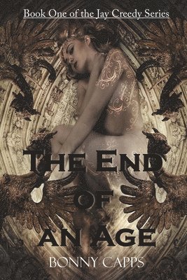 Bonny Capps - The End of an Age, Häftad