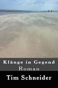 bokomslag Klänge in Gegend: Roman