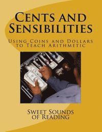 Cents and Sensibilities: Using Coins and Dollars to Teach Arithmetic 1