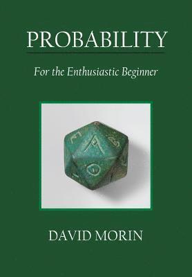 Probability: For the Enthusiastic Beginner 1