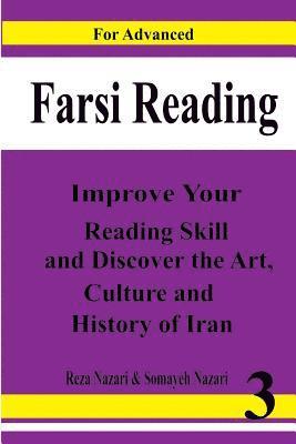 bokomslag Farsi Reading: Improve Your Reading Skill and Discover the Art, Culture and History of Lran: For Advanced Farsi Learners
