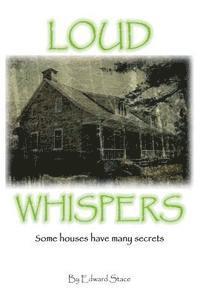 bokomslag Loud Whispers: Some houses have many secrets