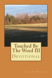 Carolyn Newbern - Touched By The Word III: Devotional, Häftad