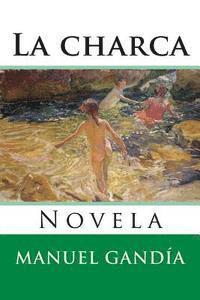 bokomslag La charca: Novela