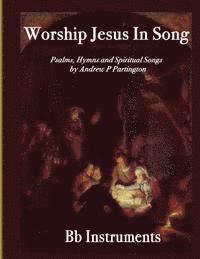 bokomslag Worship Jesus In Song Bb Instruments