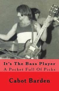 It's The Bass Player 1