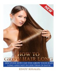 bokomslag How to Grow Hair Long