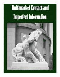 Multimarket Contact and Imperfect Information 1