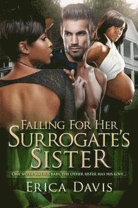 bokomslag Falling For His Surrogate's Sister: A BWWM Billionaire Pregnancy Romance With A Twist