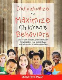 Individualize to Maximize Children's Behaviors: Easy to Use, Reusable, and Customizable Templates that Help Children Cope and Self-Monitor in an Inter 1