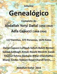 bokomslag Informe Genealogico Adla Capucci Abdallah Yoryi Dallal: 117 familias, 377 Personas, 1670 Fotos