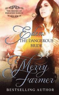 Merry Farmer - Eden: The Dangerous Bride, Häftad