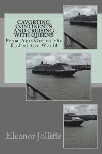 Cavorting Continents and Cruising with Queens: From Ayrshire to the End of the World 1