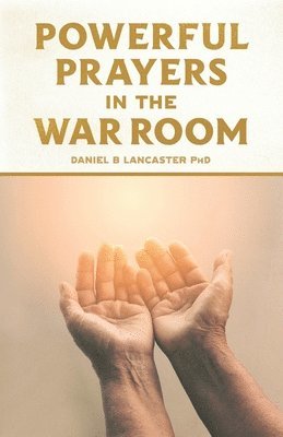 Powerful Prayers in the War Room 1