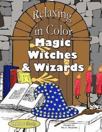 Maac Books, E. Medinilla - Relaxing in Color Magic, Witches and Wizards, Häftad