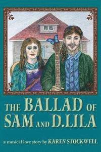 bokomslag The Ballad of Sam and D. Lila