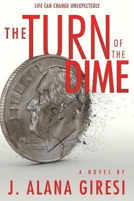 J. Alana Giresi - The Turn of The Dime, Häftad