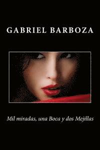 Gabriel Barboza - Mil miradas, una Boca y dos Mejillas, Häftad