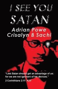 Crisalyn B. Sachi, Adrian Powe - I See You Satan, Häftad