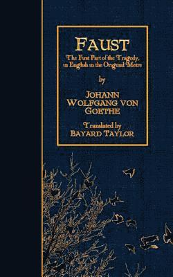 bokomslag Faust: The First Part of the Tragedy, in English in the Original Metre.