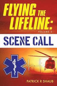 Patrick R. Shaub - Flying the Lifeline: Volume 2 Scene Call, Häftad