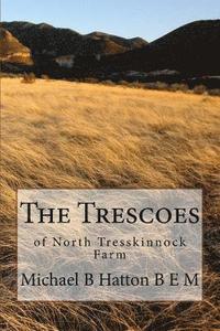 bokomslag The Trescoes: of North Tresskinnock Farm