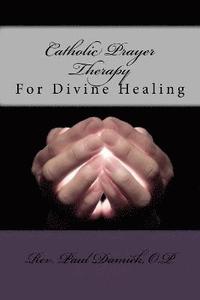 bokomslag Catholic Prayer Therapy