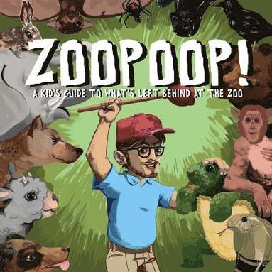 bokomslag ZooPoop!: A Kid's Guide to What's Left Behind at the Zoo