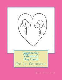 Gail Forsyth - Jagdterrier Valentine's Day Cards: Do It Yourself, Häftad